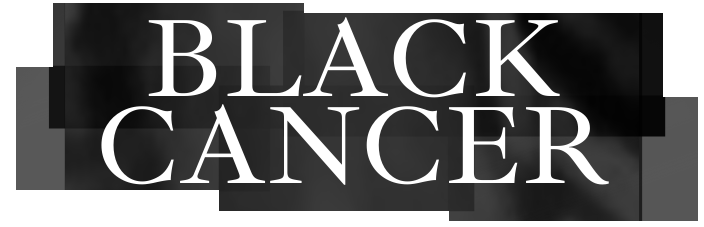 Black Cancer